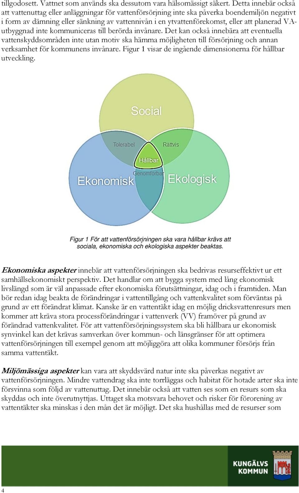planerad VAutbyggnad inte kommuniceras till berörda invånare.