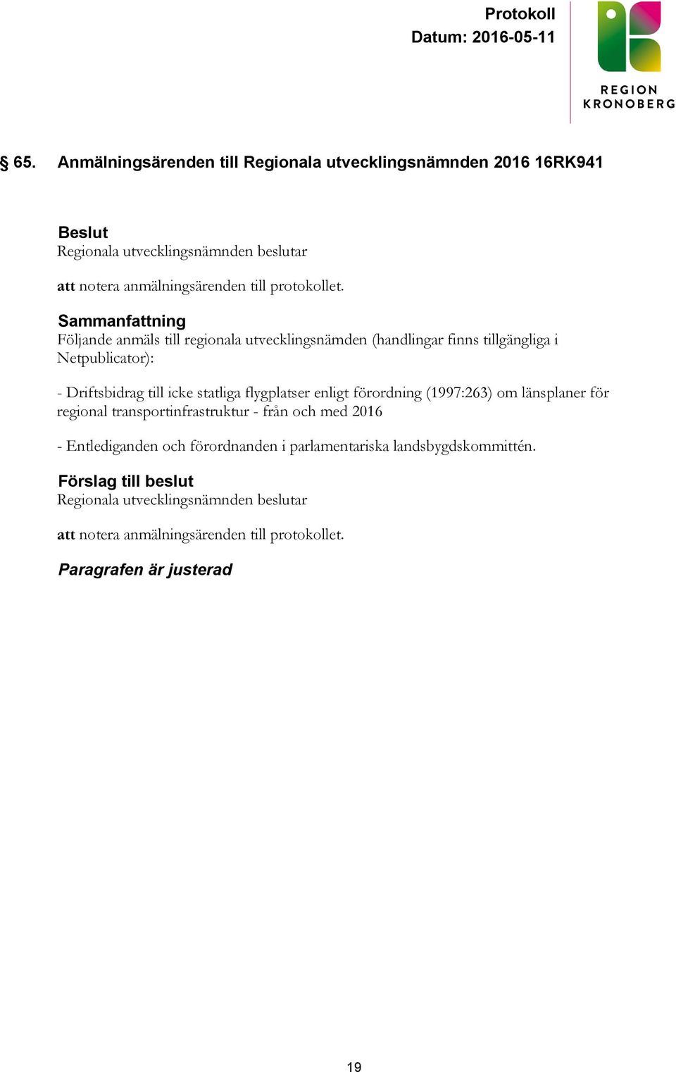 icke statliga flygplatser enligt förordning (1997:263) om länsplaner för regional transportinfrastruktur - från och med