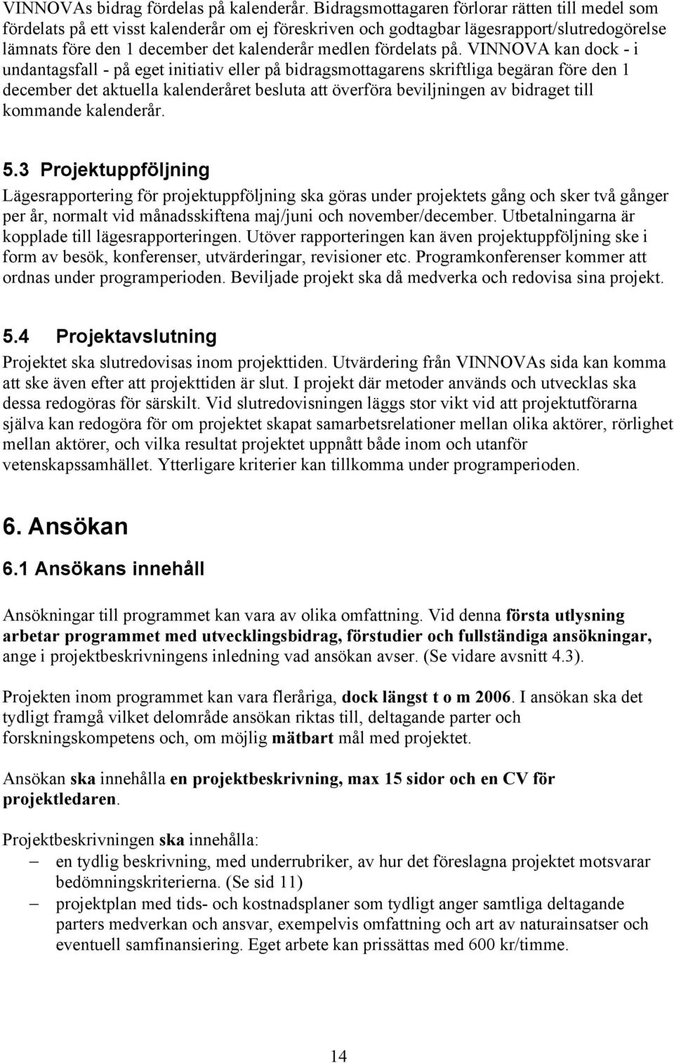 fördelats på.