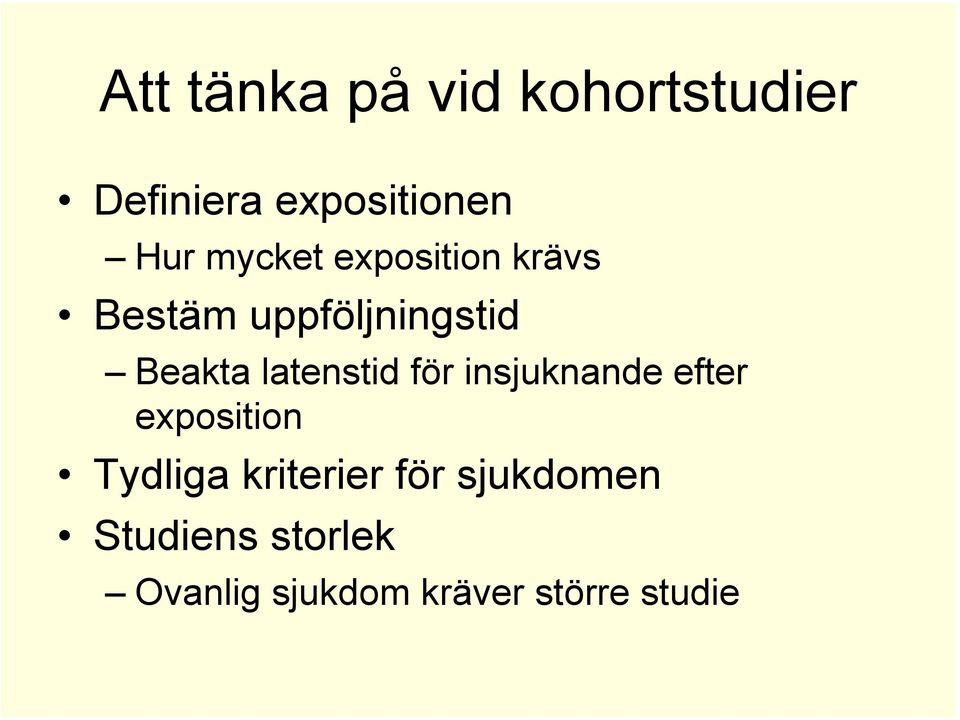 latenstid för insjuknande efter exposition Tydliga