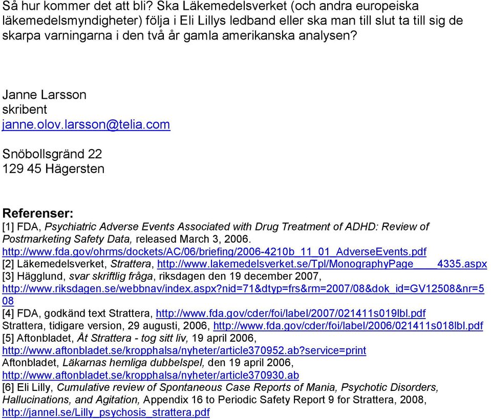 Janne Larsson skribent janne.olov.larsson@telia.