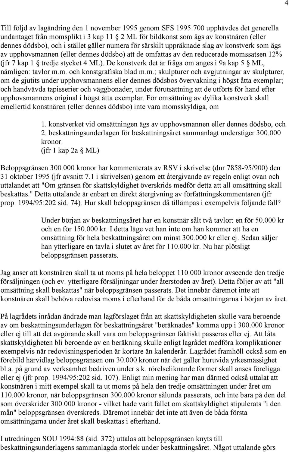 De konstverk det är fråga om 