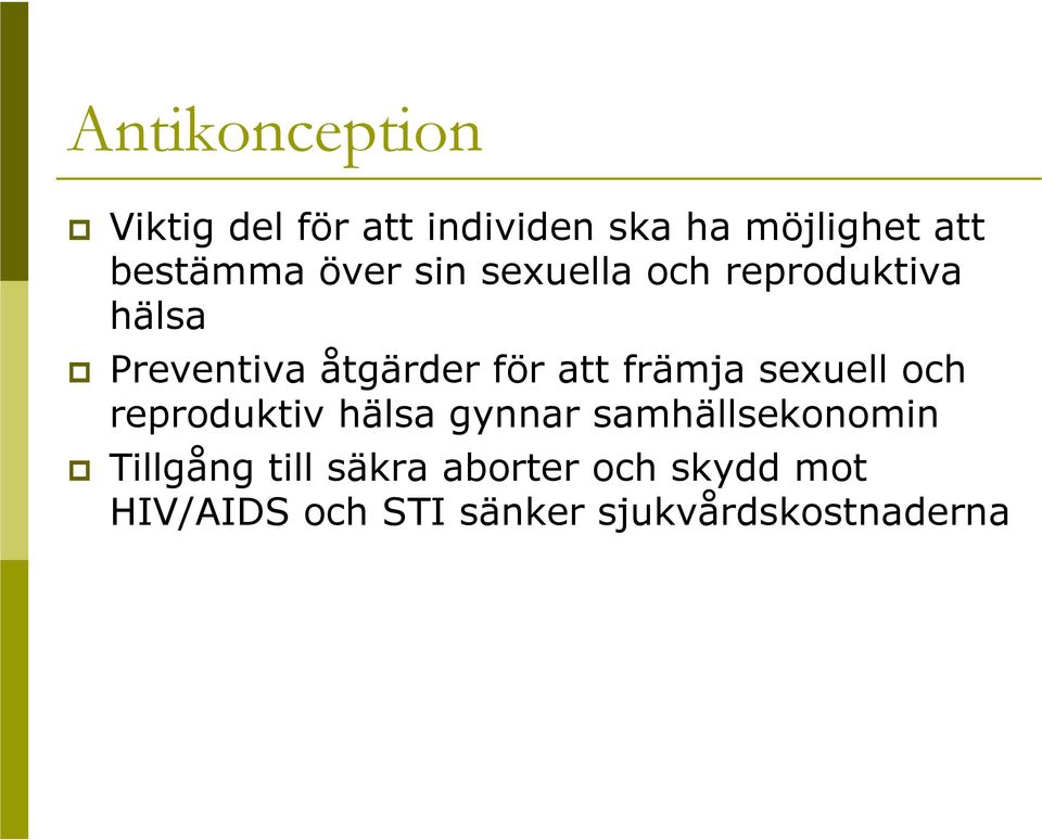 för att främja sexuell och reproduktiv hälsa gynnar samhällsekonomin