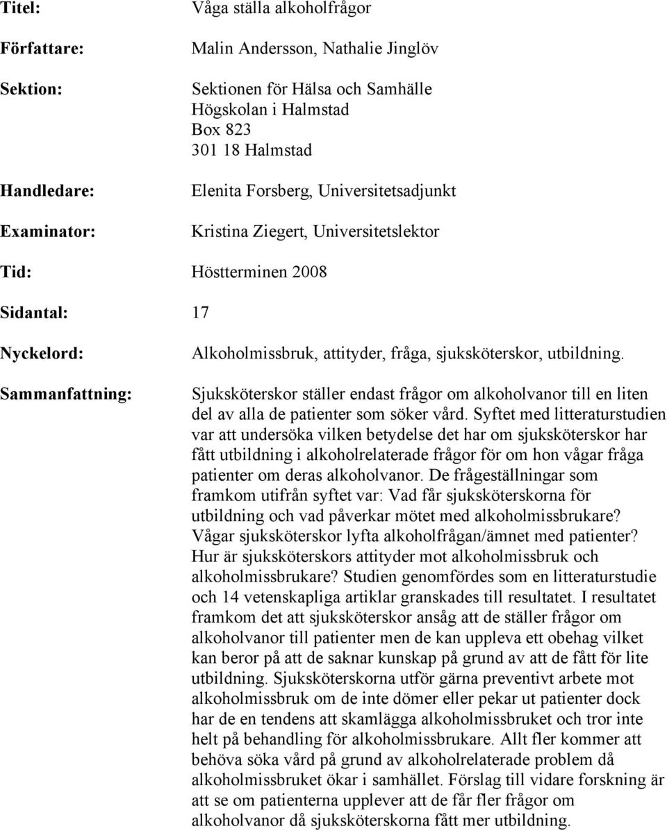 Sjuksköterskor ställer endast frågor om alkoholvanor till en liten del av alla de patienter som söker vård.