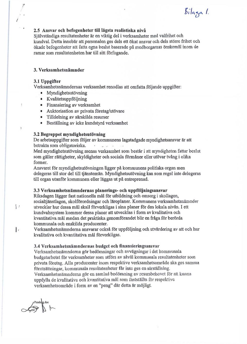 sitt förfogande. 3. Verksamhetsnämnder 3.