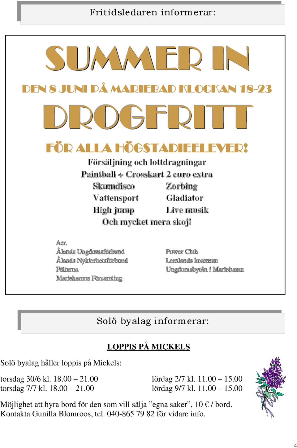 18.00 21.00 lördag 9/7 kl. 11.00 15.