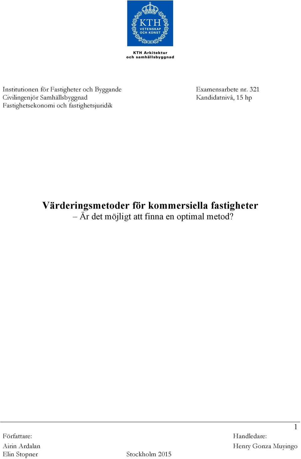 fastighetsjuridik Värderingsmetoder för kommersiella fastigheter Är det möjligt