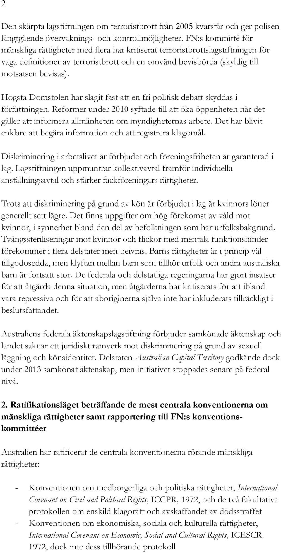 Högsta Domstolen har slagit fast att en fri politisk debatt skyddas i författningen.
