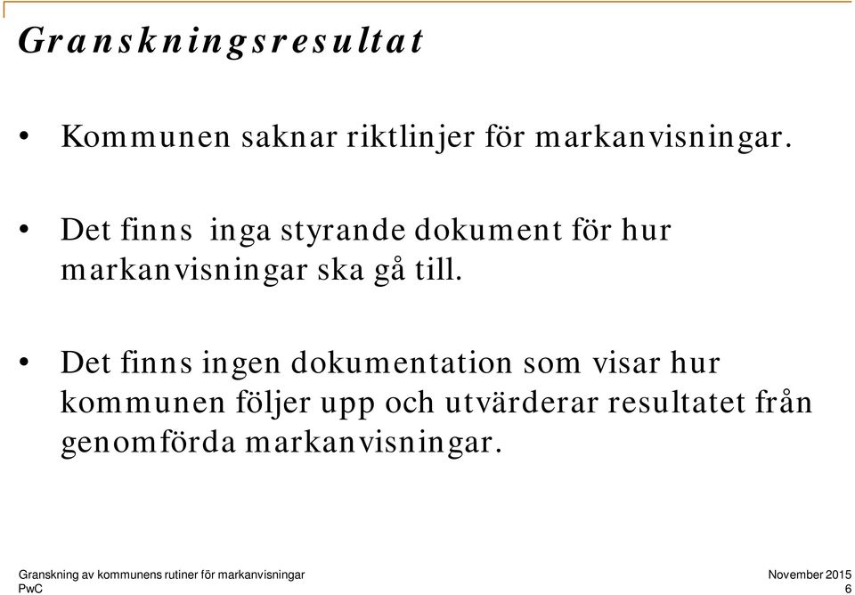 Det finns inga styrande dokument för hur markanvisningar ska gå