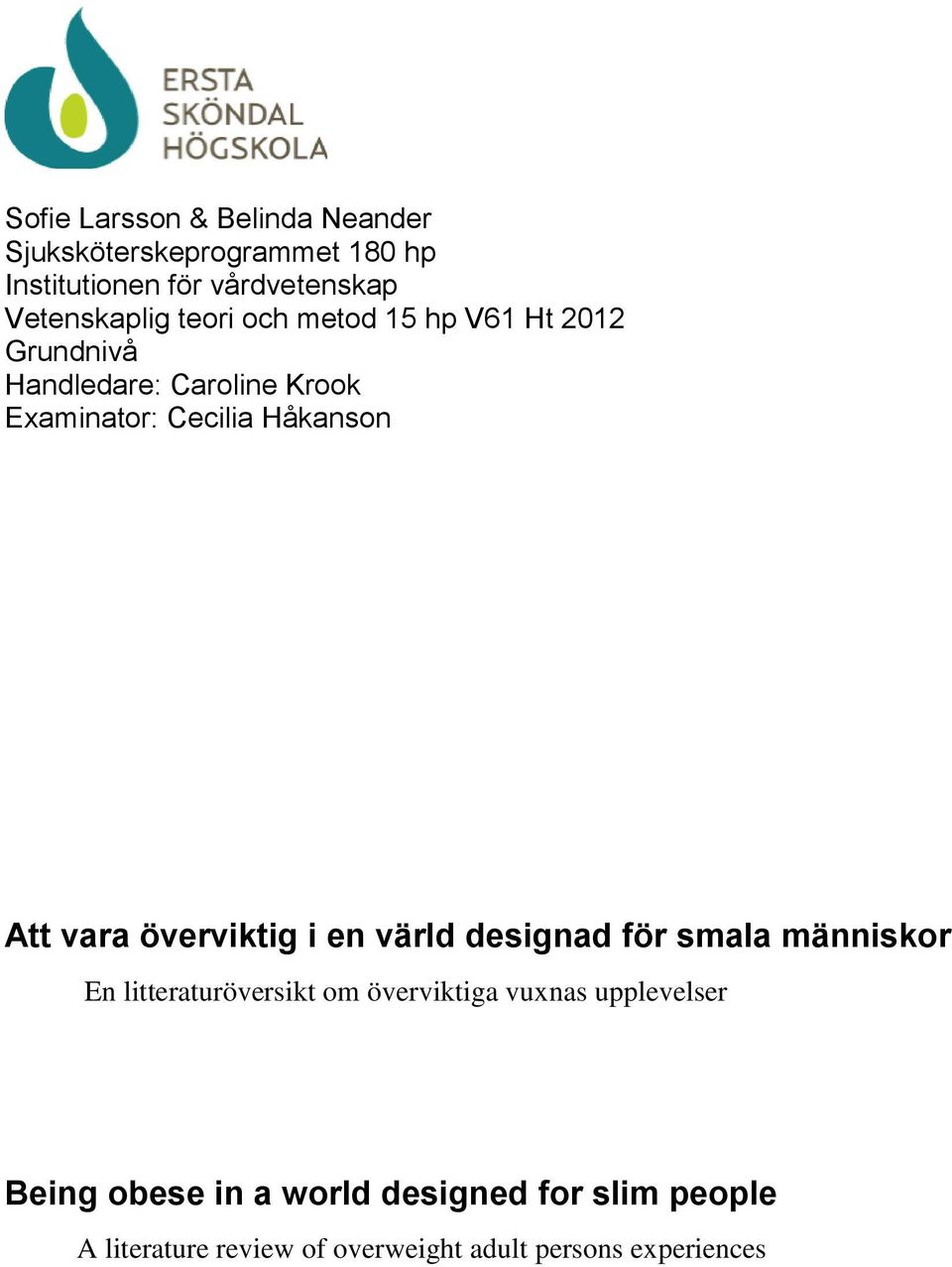 vara överviktig i en värld designad för smala människor En litteraturöversikt om överviktiga vuxnas
