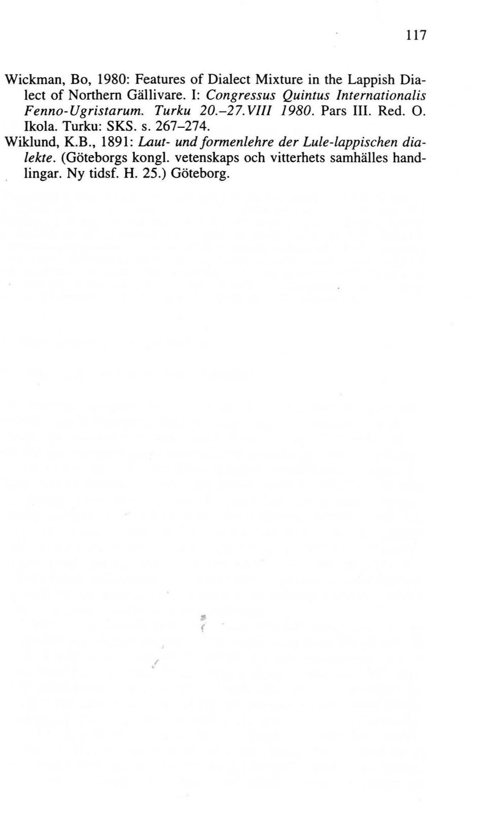 Ikola. Turku: SKS. s. 267-274. Wiklund, K.B.