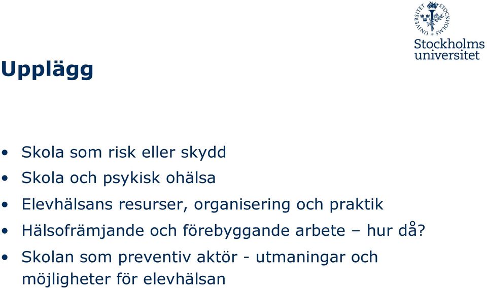 Hälsofrämjande och förebyggande arbete hur då?