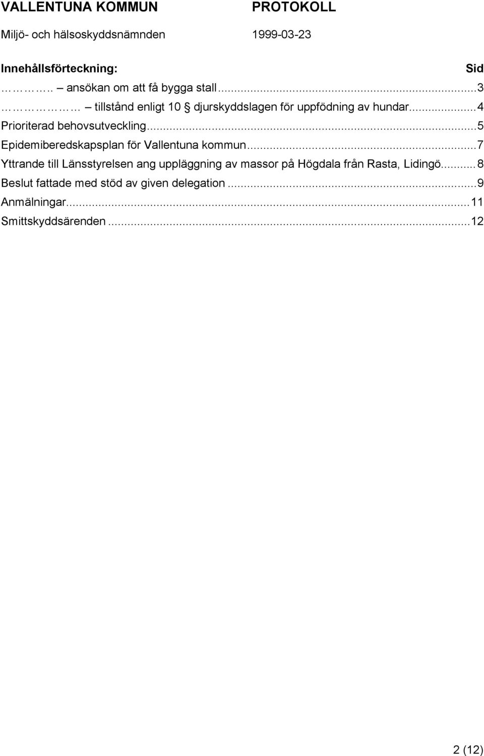 ..5 Epidemiberedskapsplan för Vallentuna kommun.