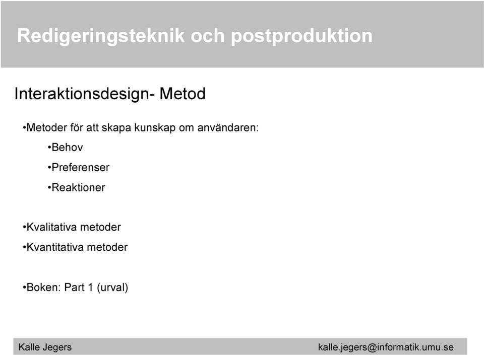 Preferenser Reaktioner Kvalitativa