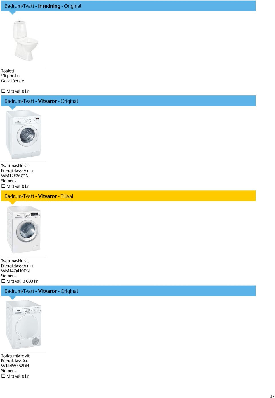 kr Badrum/Tvätt - Vitvaror - Tillval Tvättmaskin vit Energiklass: A+++ WM14Q410DN Mitt val