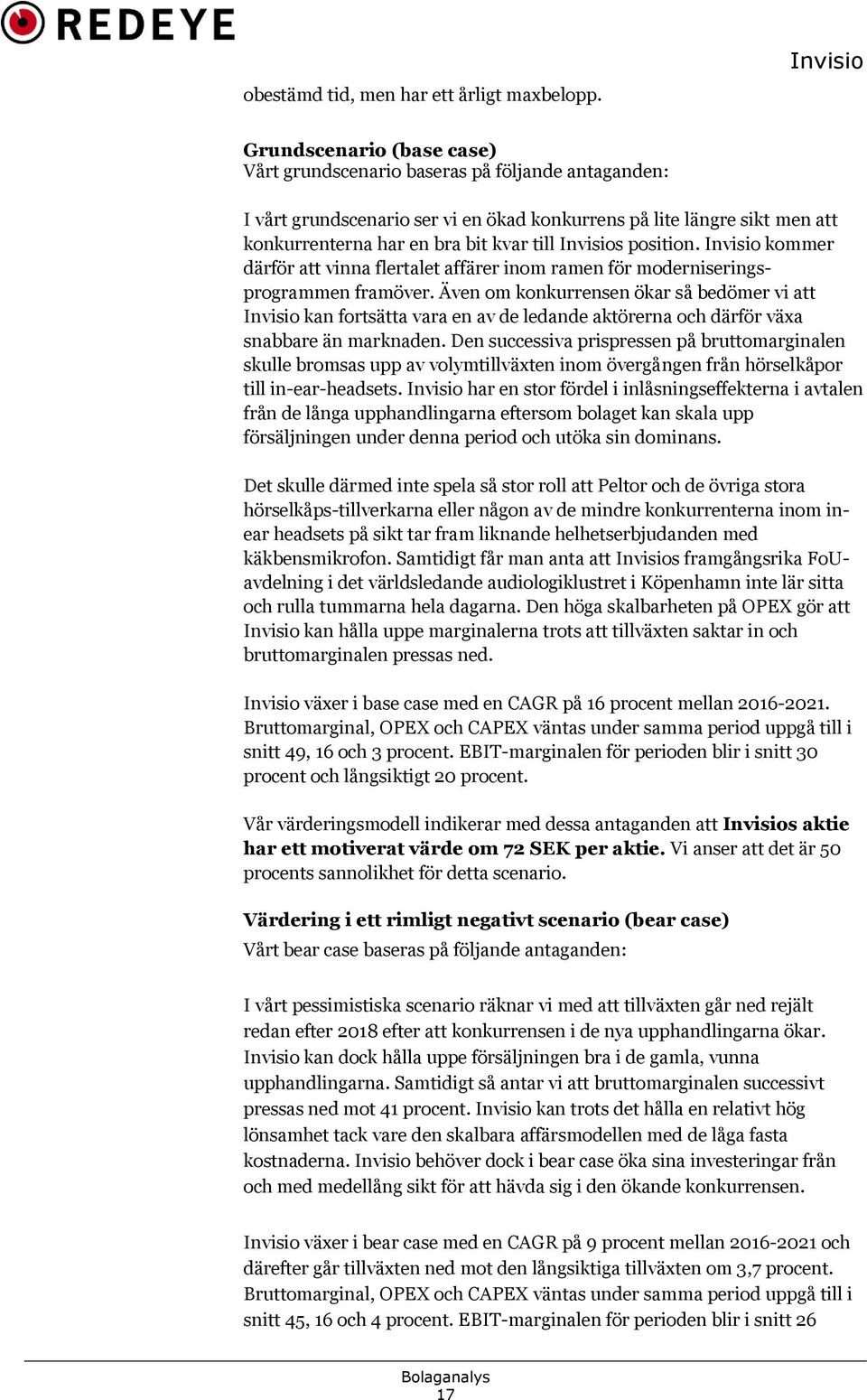 position. kommer därför att vinna flertalet affärer inom ramen för moderniseringsprogrammen framöver.