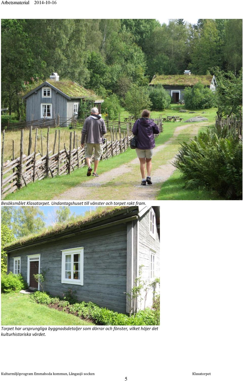 rakt fram.