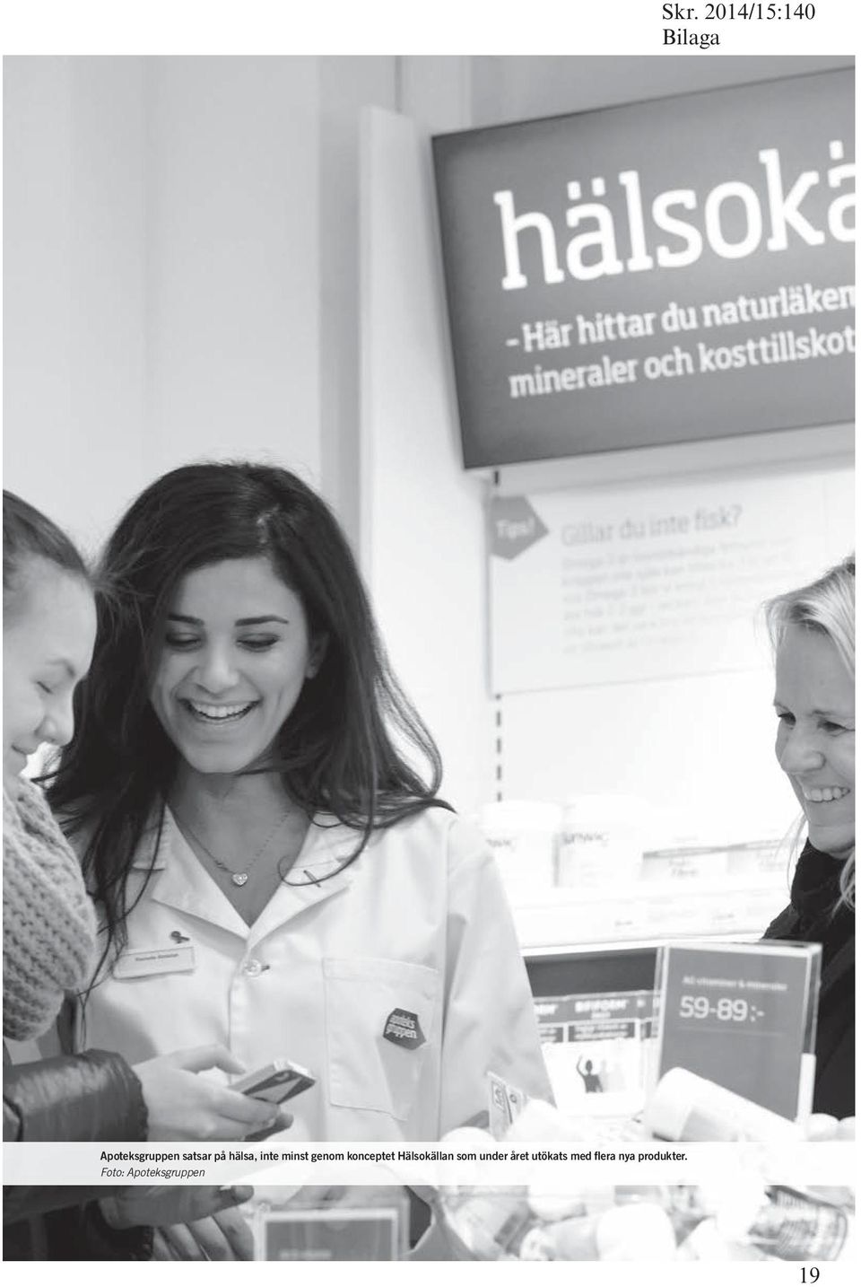 under året utökats med flera nya produkter.