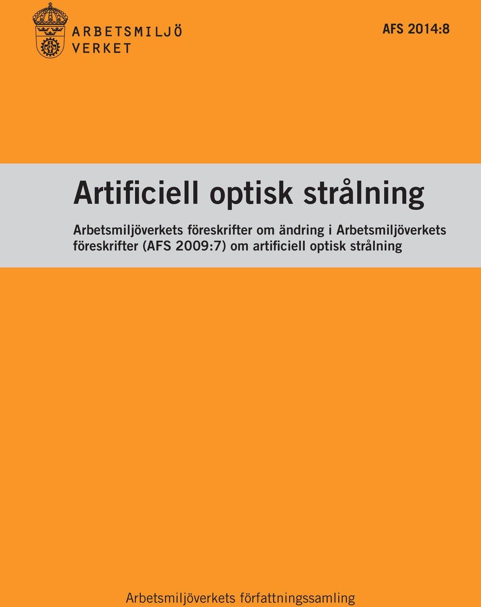 Arbetsmiljöverkets föreskrifter (AFS xxxx:xx) 2009:7) om