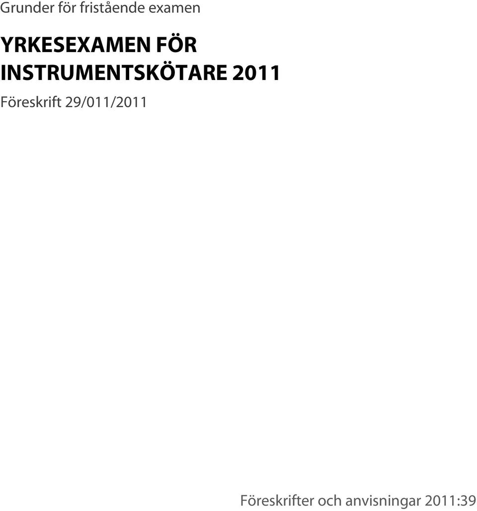 INSTRUMENTSKÖTARE 2011