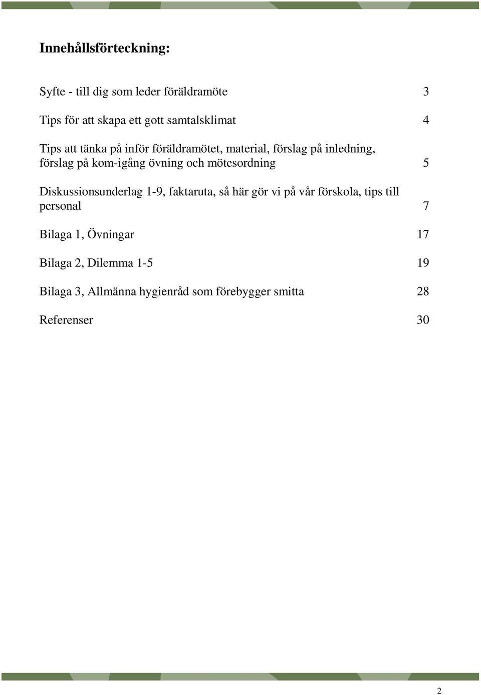 mötesordning 5 Diskussionsunderlag 1-9, faktaruta, så här gör vi på vår förskola, tips till personal 7