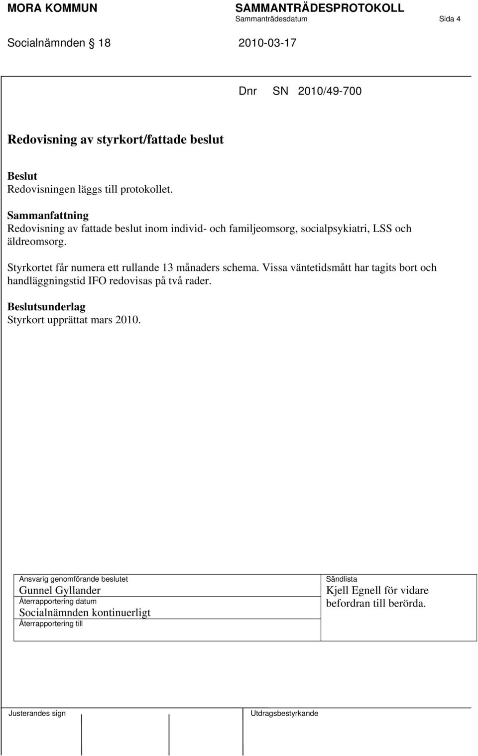Styrkortet får numera ett rullande 13 månaders schema.