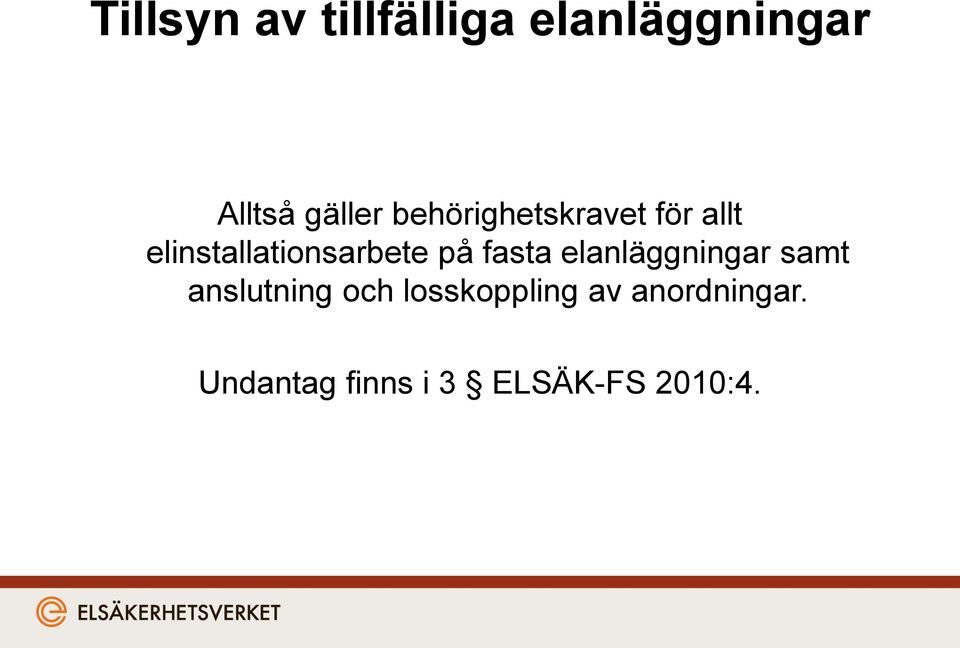 fasta elanläggningar samt anslutning och