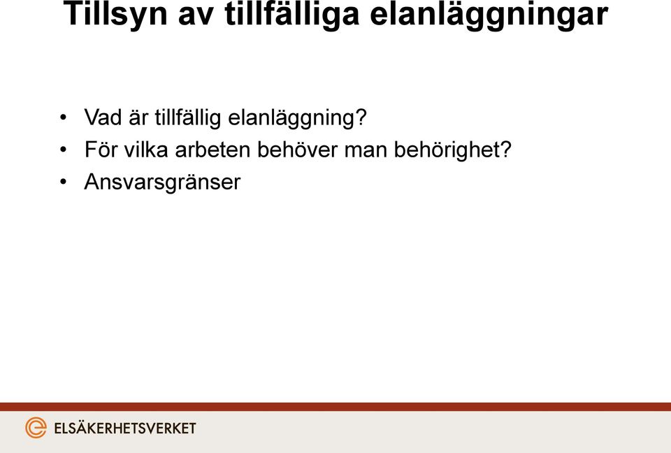 tillfällig elanläggning?