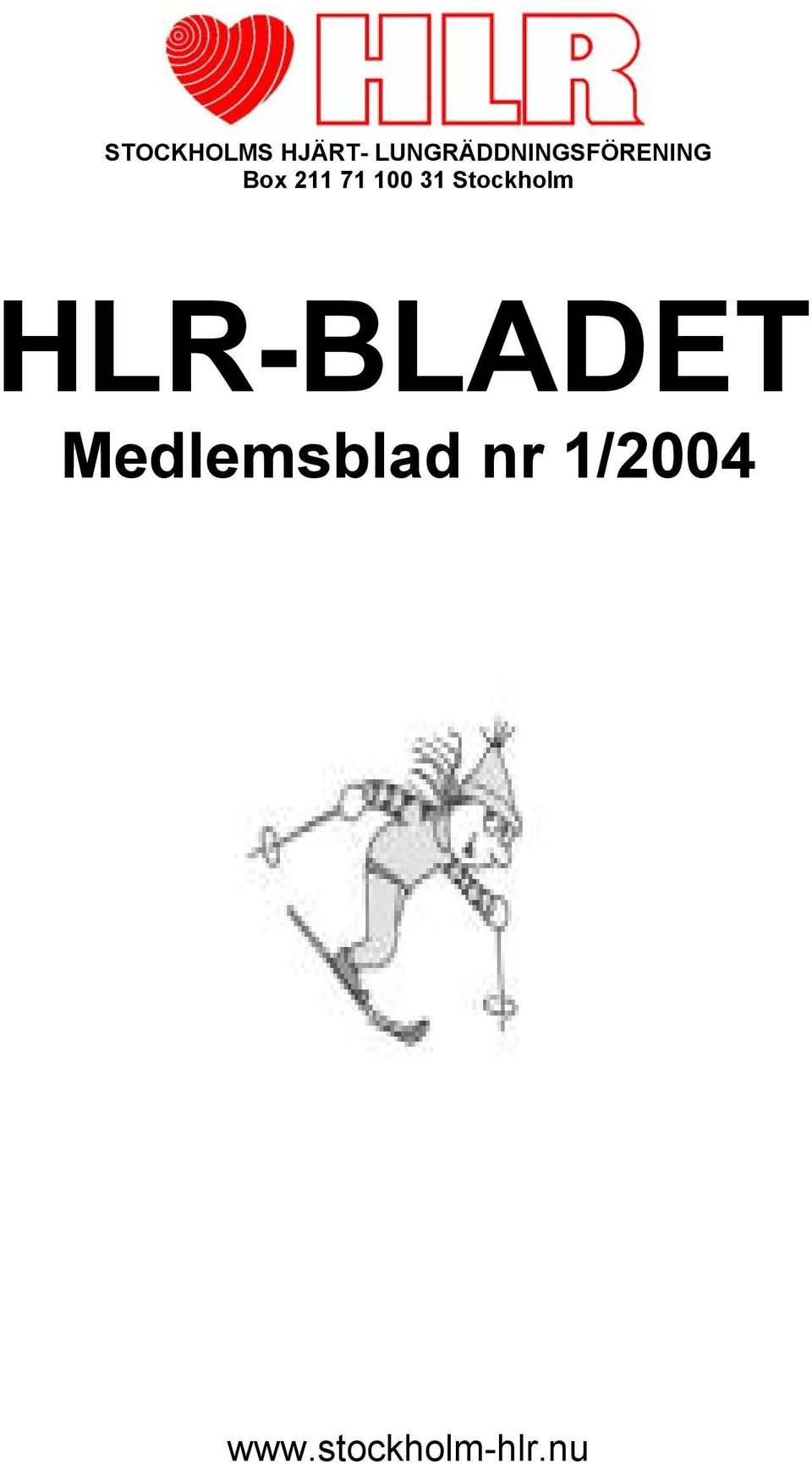 71 100 31 Stockholm HLR-BLADET