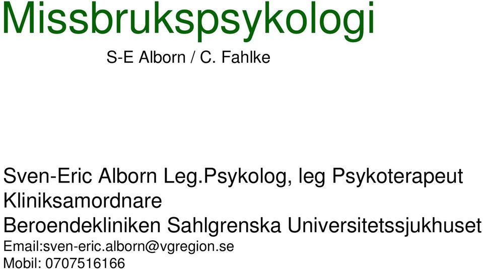 Psykolog, leg Psykoterapeut Kliniksamordnare