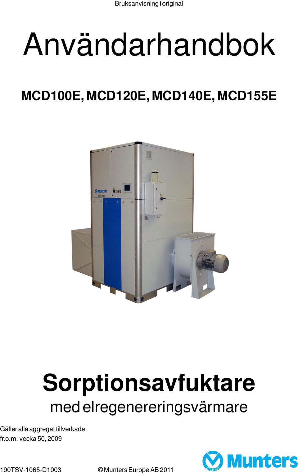 elregenereringsvärmare Gäller alla aggregat