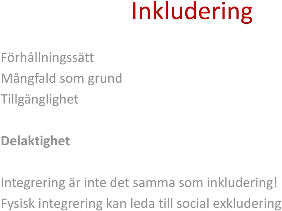 Integrering är inte det samma som