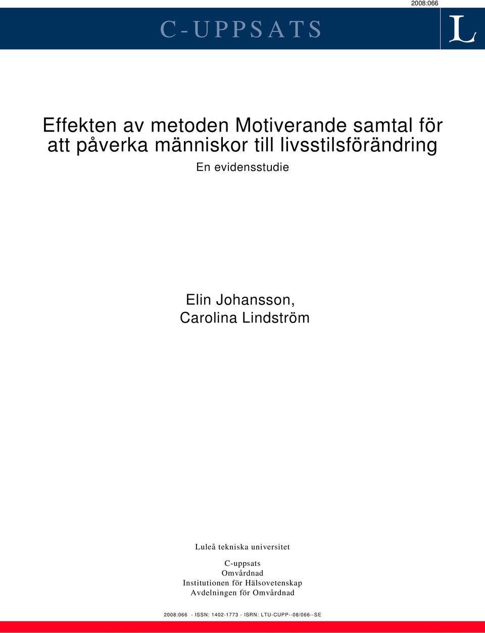 Lindström Luleå tekniska universitet C-uppsats Omvårdnad Institutionen för