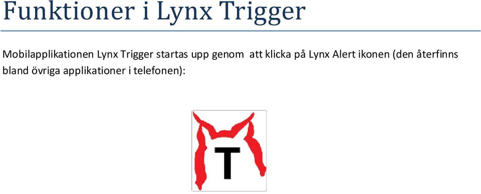 upp genom att klicka på Lynx Alert