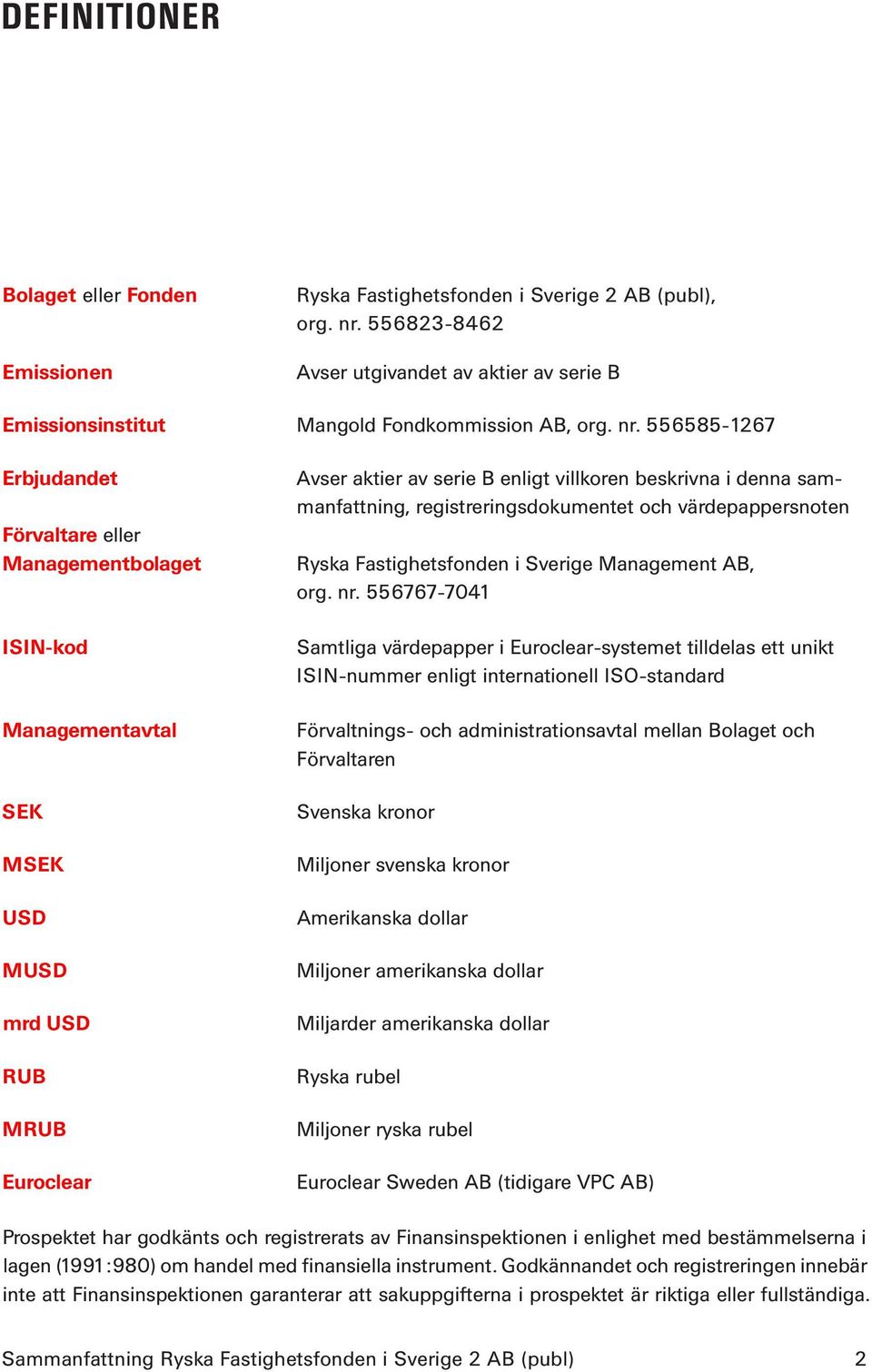 sammanfattning, registreringsdokumentet och värdepappersnoten Ryska Fastighetsfonden i Sverige Management AB, org. nr.