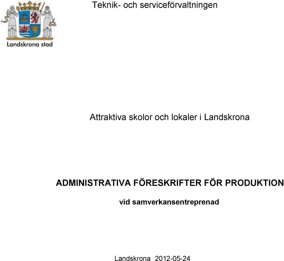 Landskrona ADMINISTRATIVA FÖRESKRIFTER