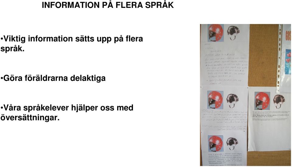 Göra föräldrarna delaktiga Våra