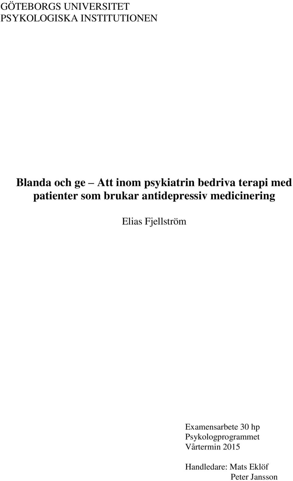 antidepressiv medicinering Elias Fjellström Examensarbete 30 hp