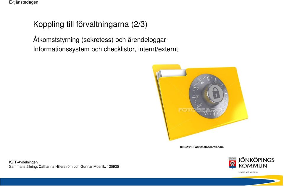 (sekretess) och ärendeloggar