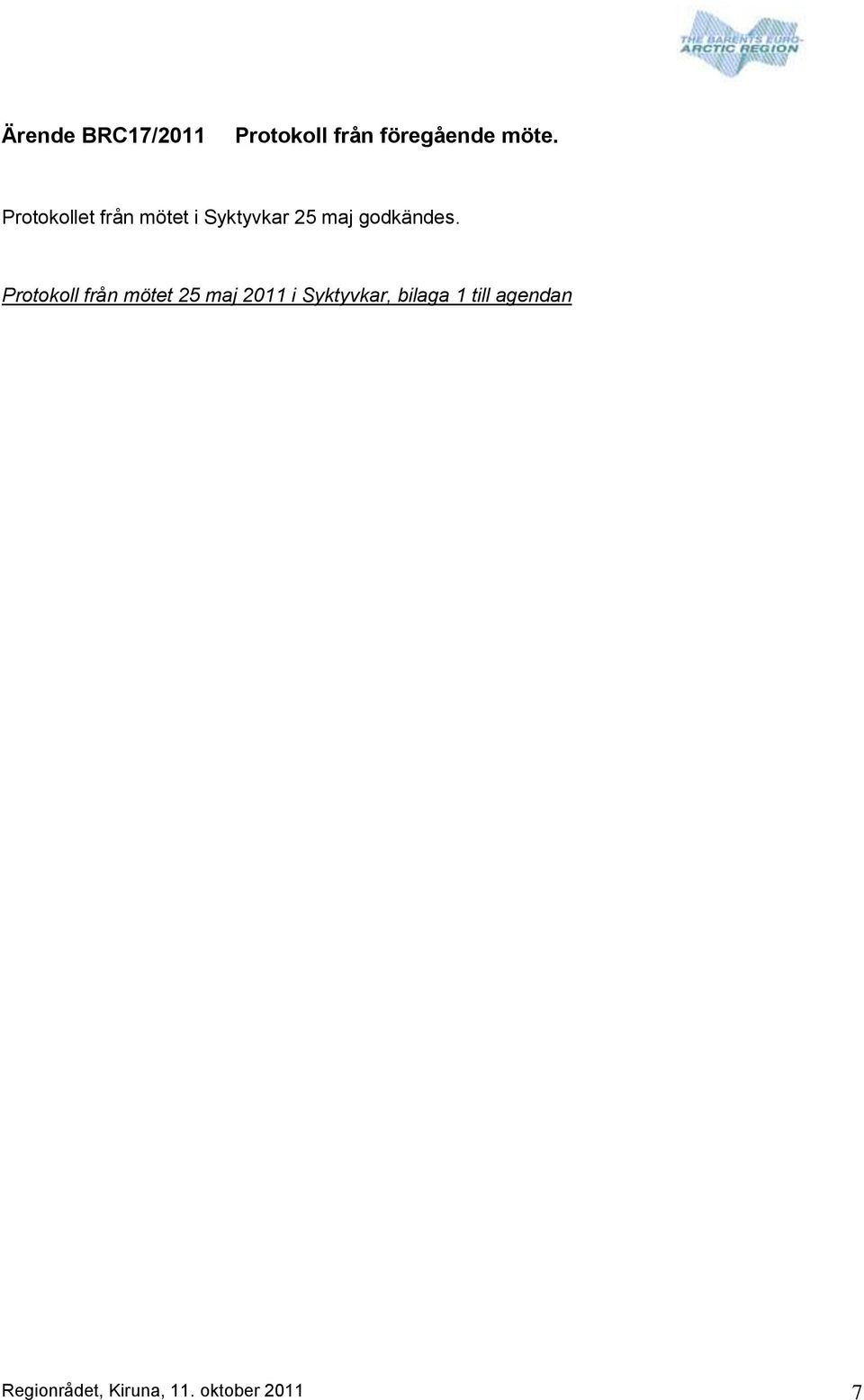 Protokoll från mötet 25 maj 2011 i Syktyvkar, bilaga