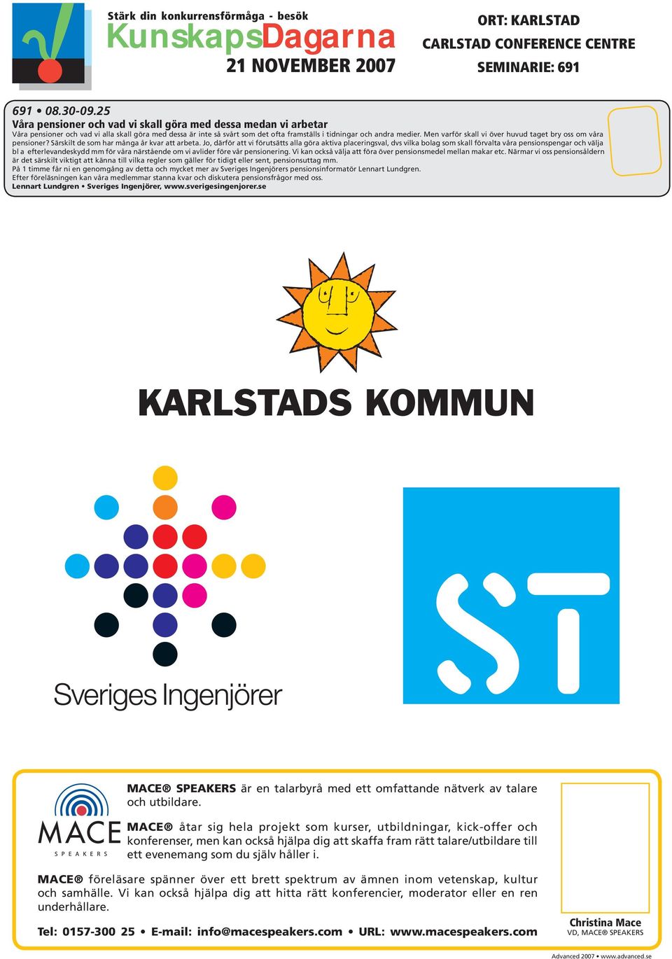 Men varför skall vi över huvud taget bry oss om våra pensioner? Särskilt de som har många år kvar att arbeta.