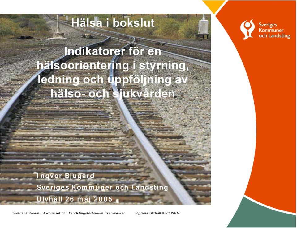 uppföljning av hälso- och sjukvården Ingvor