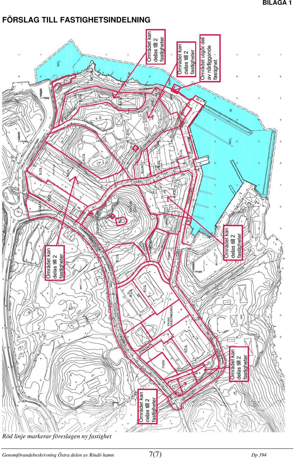 markerar föreslagen ny fastighet