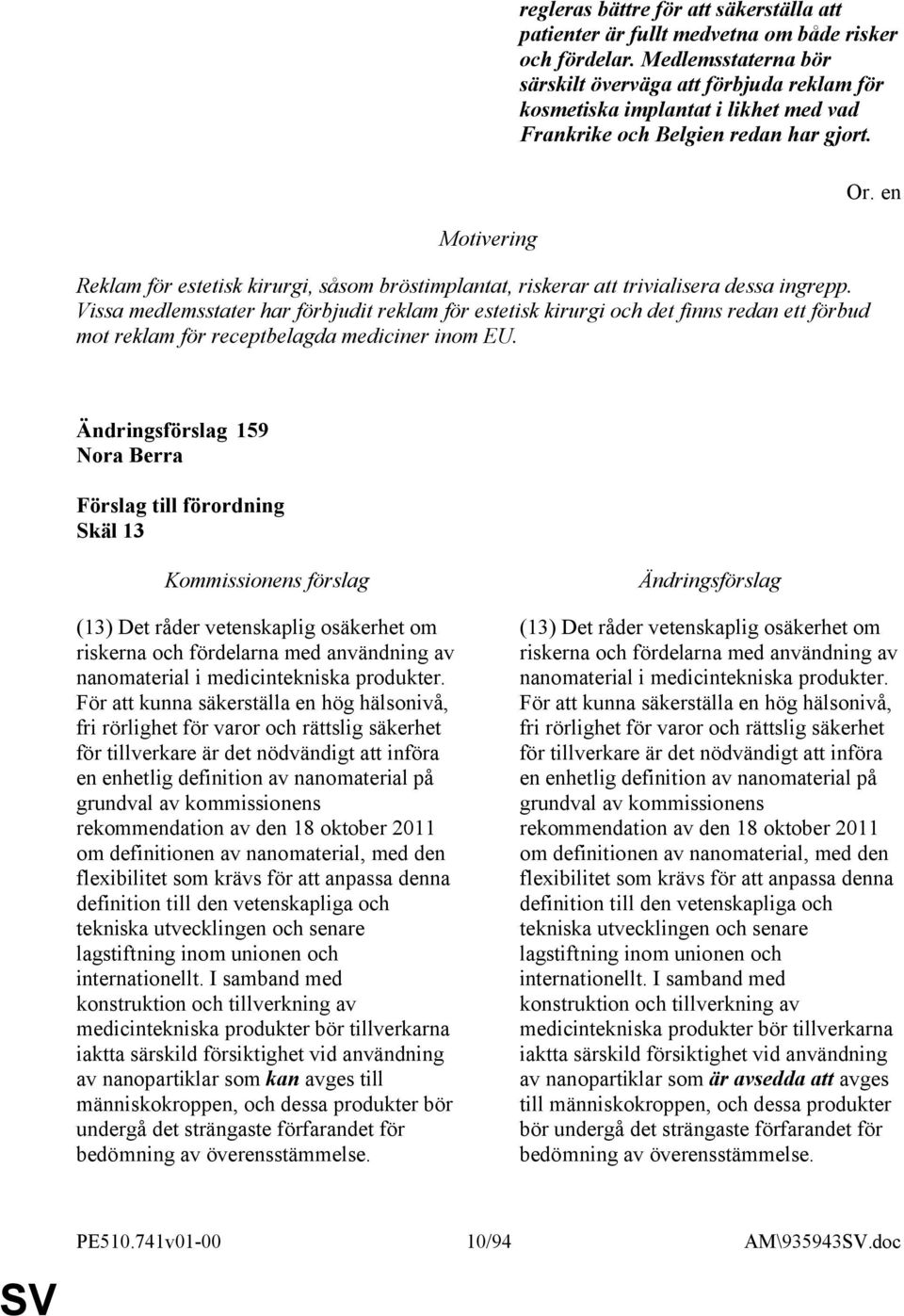 Reklam för estetisk kirurgi, såsom bröstimplantat, riskerar att trivialisera dessa ingrepp.