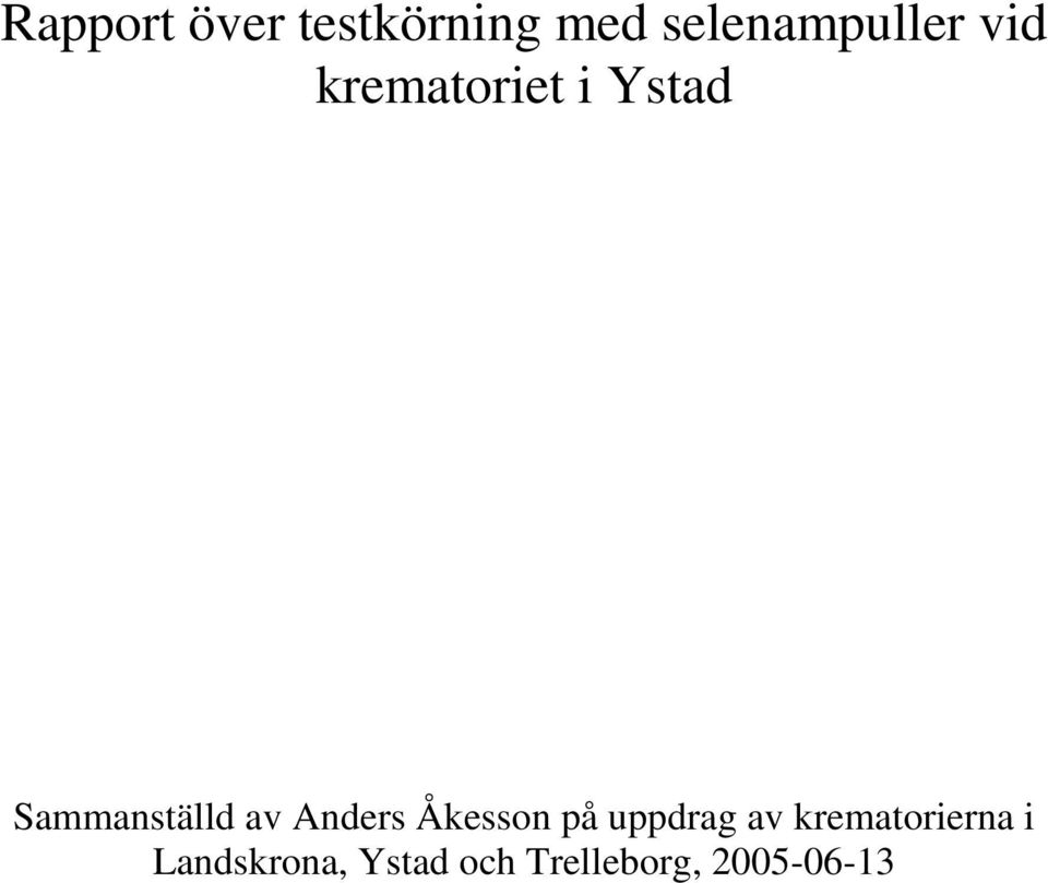 Anders Åkesson på uppdrag av krematorierna
