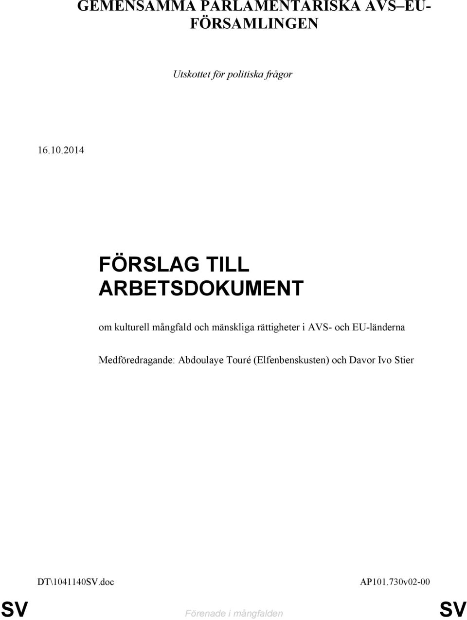 2014 FÖRSLAG TILL ARBETSDOKUMENT om kulturell mångfald och mänskliga