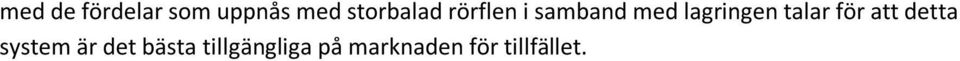 lagringen talar för att detta system