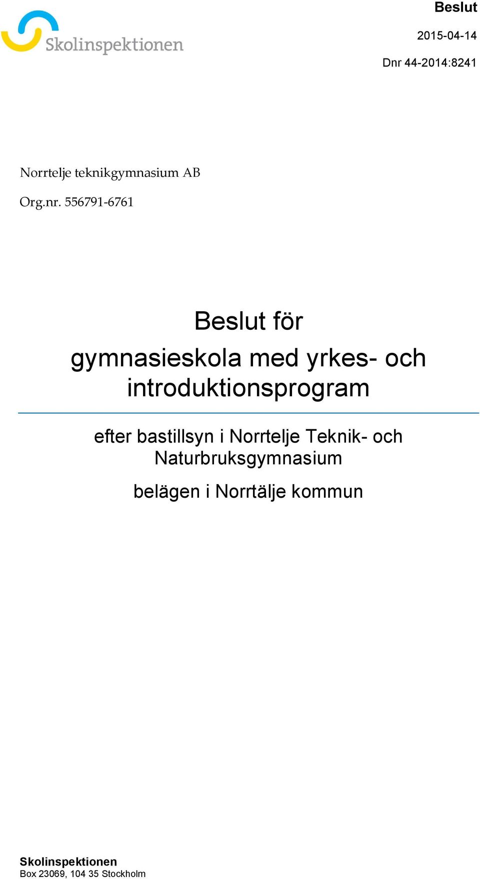 introduktionsprogram efter bastillsyn i Norrtelje