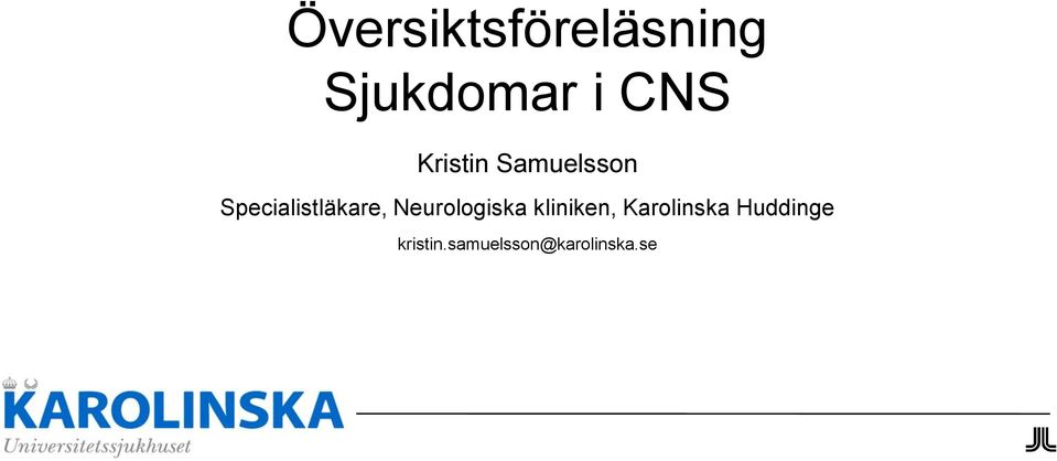 Neurologiska kliniken, Karolinska