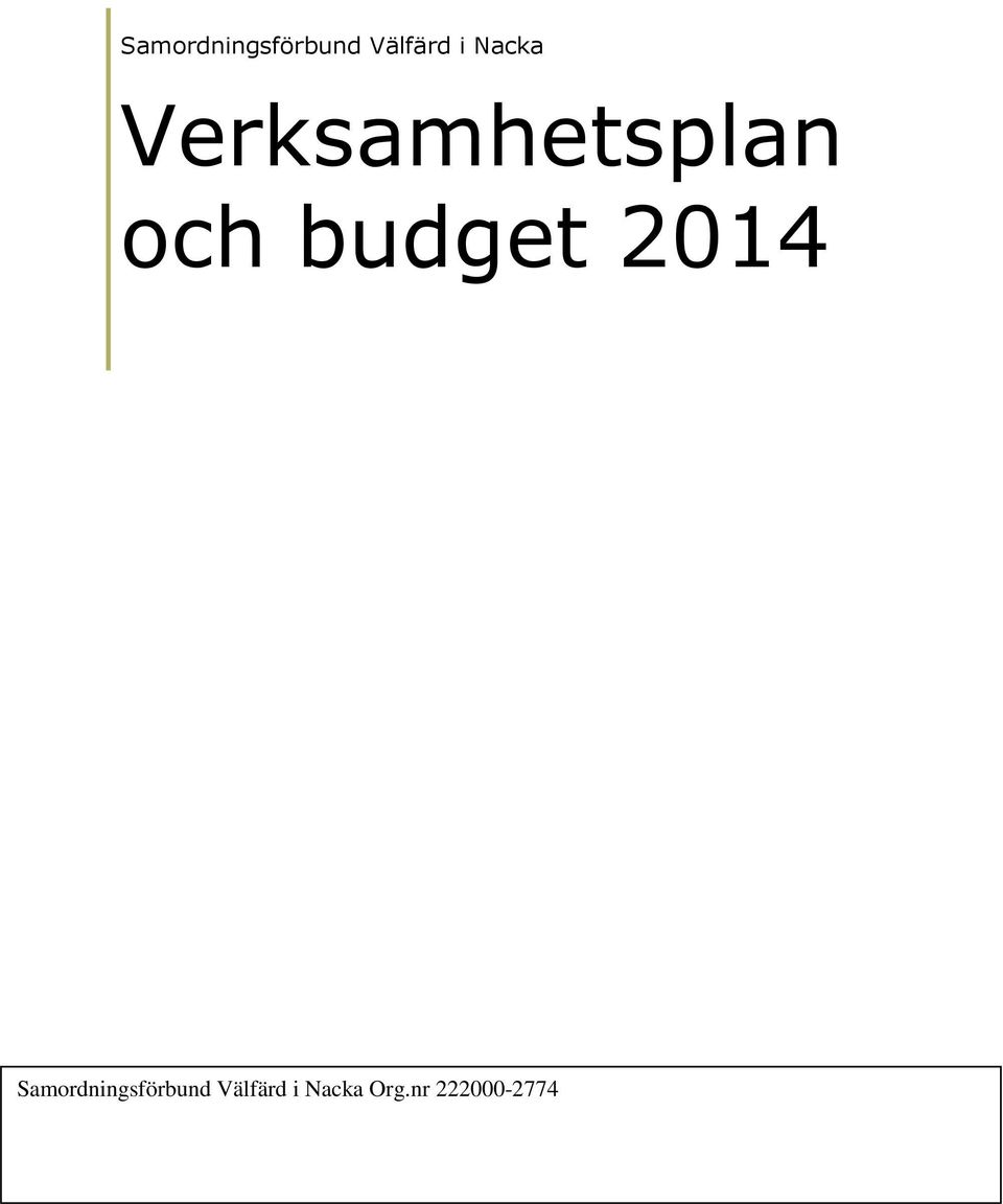 budget 2014  Nacka Org.